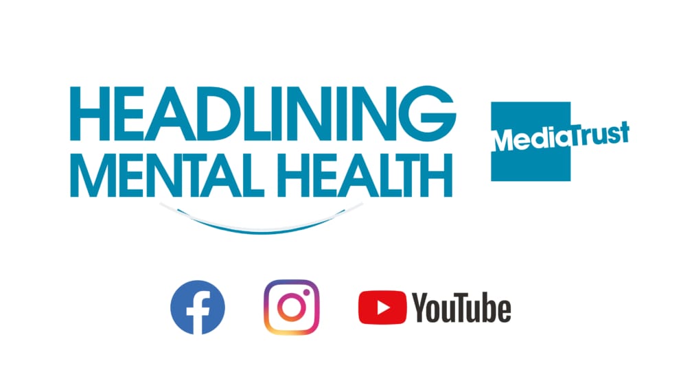 Mental Health Awareness week banner containing Headlining mental health, Media Trust, Facebook, Instagram and Youtube logos