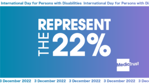 A blue and purple banner with the words Represent the 22% in white text. At the top of the banner is written "International day of persons with disabilities" and at the bottom of the banner is the date "03 December 2022"