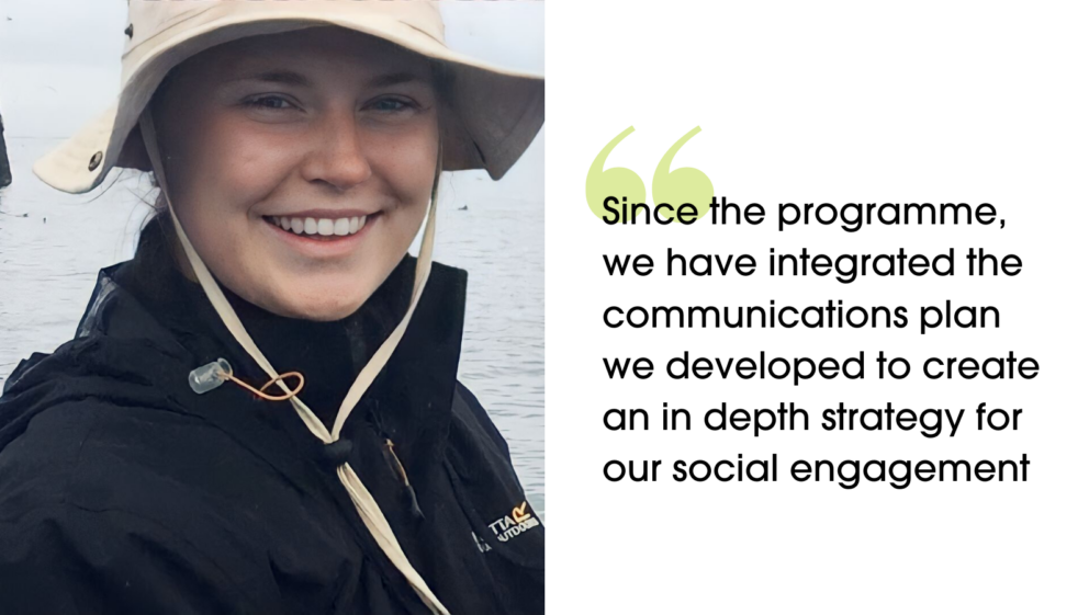 A photo of Ellie smiling. Next to her is a photo that says "Since the programme, we have integrated the communications plan we developed to create an in depth strategy for our social engagement."