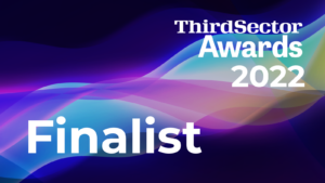 ThirdSector Awards 2022 Finalist.
