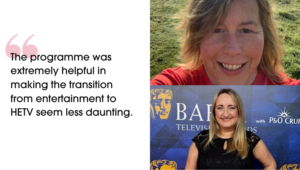 Two images of Justine and Lauren. Next to them is a quote that says "The programme was extremely helpful in making the transition from entertainment to HETV seem less daunting."